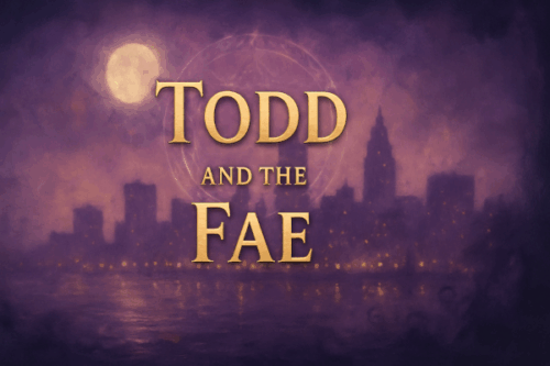 Todd and the Fae Audio Drama